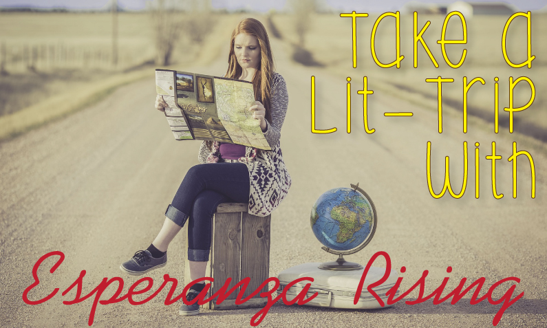 Take a Lit-Trip with Esperanza Rising!