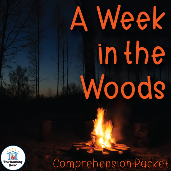 A Week in the Woods Comprehension Packet