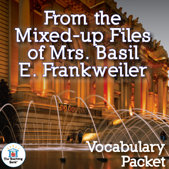 From the Mixed-up Files of Mrs. Basil E. Frankweiler Vocabulary Packet