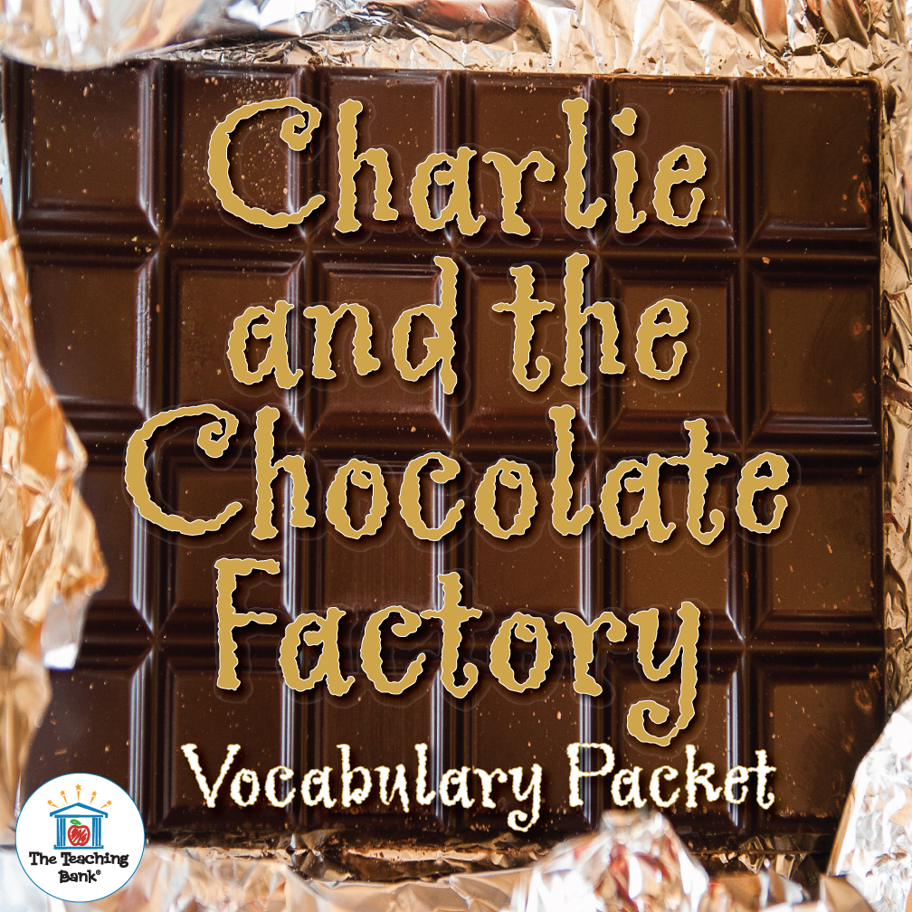 Charlie and the Chocolate Factory Vocabulary Packet The Teaching Bank