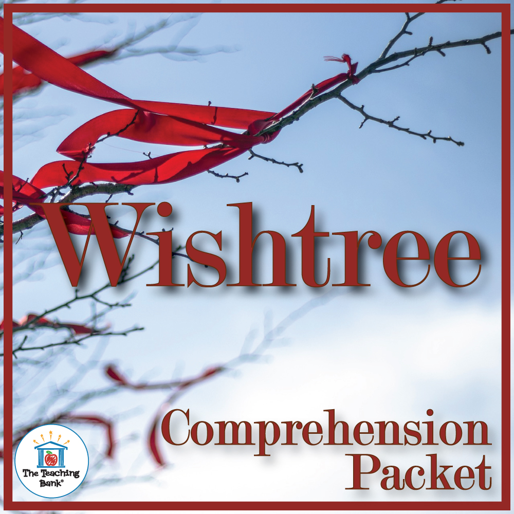Wishtree Comprehension Packet