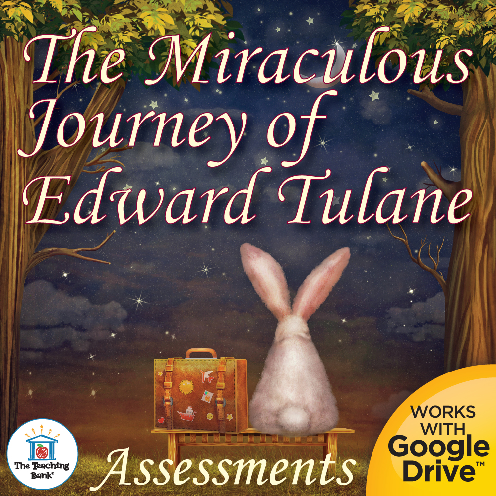 The Miraculous Journey of Edward Tulane Book Unit Assessments for Google Forms The Teaching Bank