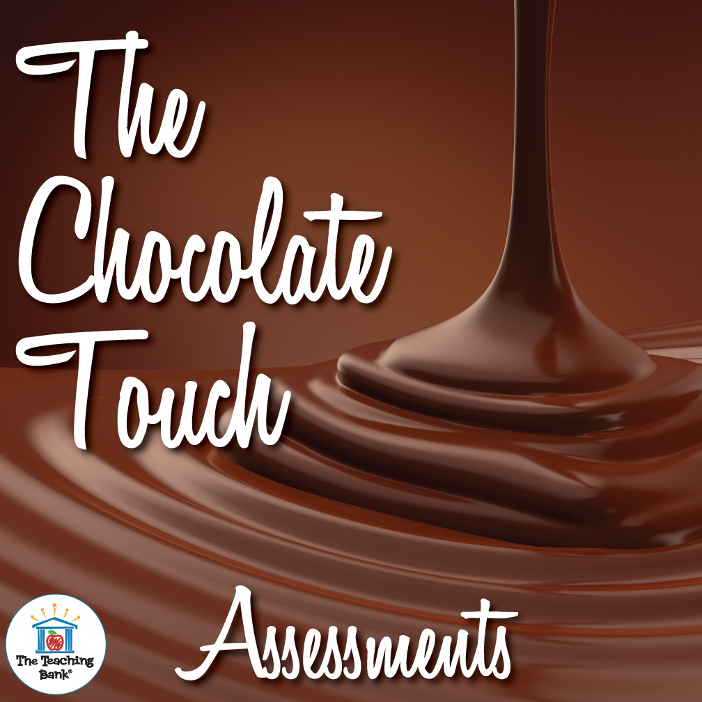 The Chocolate Touch Assessment Packet The Teaching Bank