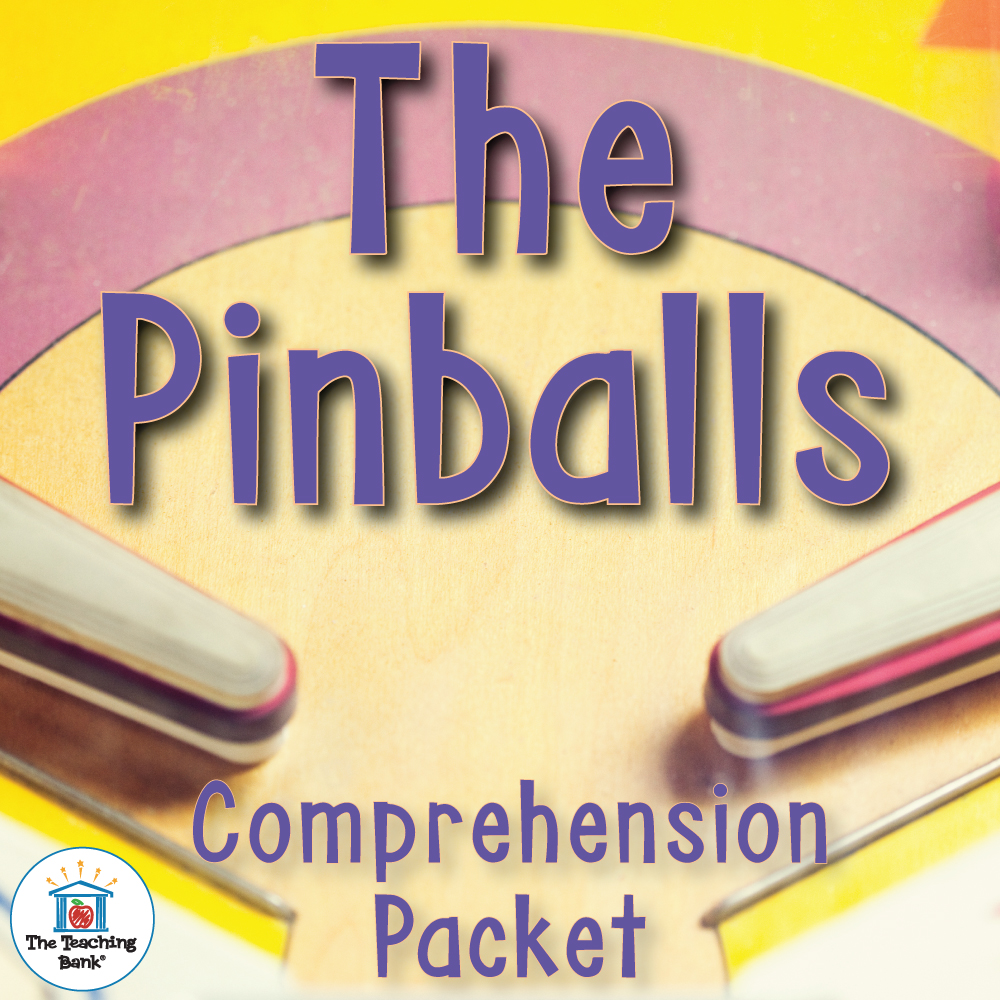 The Pinballs Comprehension Packet The Teaching Bank