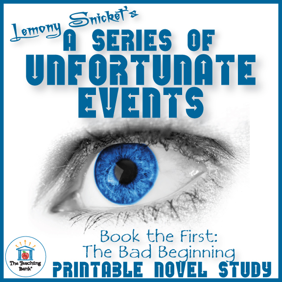 A Series of Unfortunate Events: The Bad Beginning Printable Novel Study