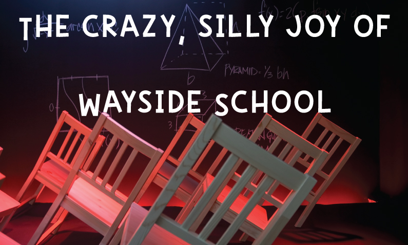 The Crazy, Silly Joy of Wayside School