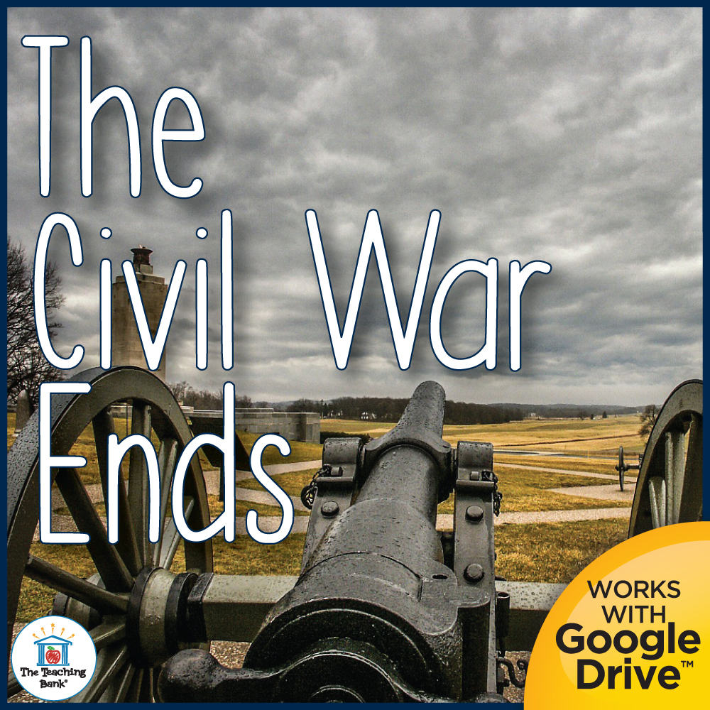 The Civil War Ends United States History Unit