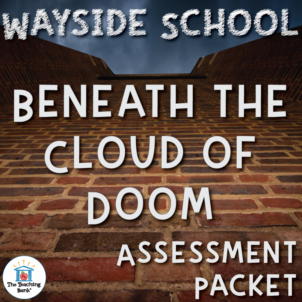Wayside School Beneath the Cloud of Doom Assessment Packet
