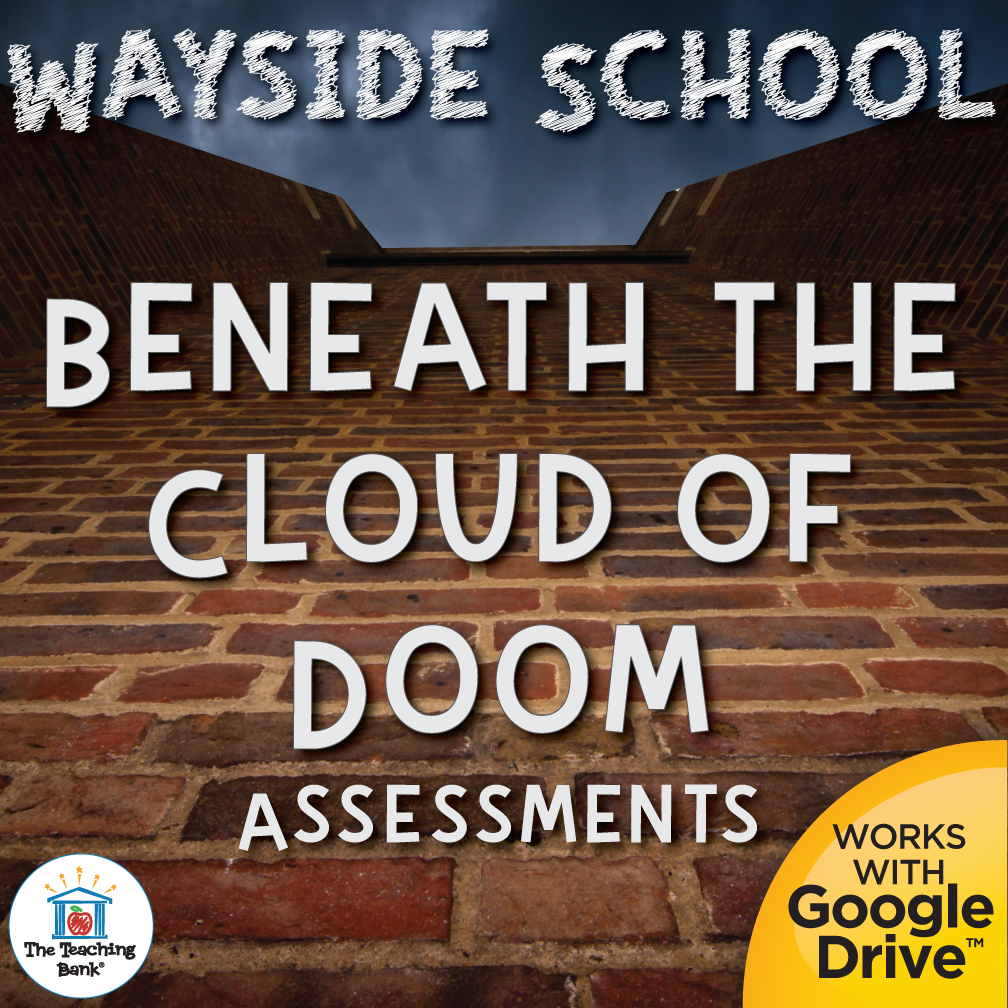 Wayside School Beneath the Cloud of Doom Book Unit Assessments for Google Forms