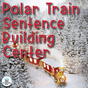 Winter Train Sentence Building Literacy Center