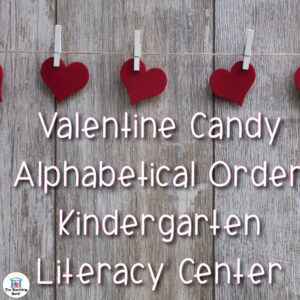 Valentine ABC Ordering Kindergarten Literacy Center