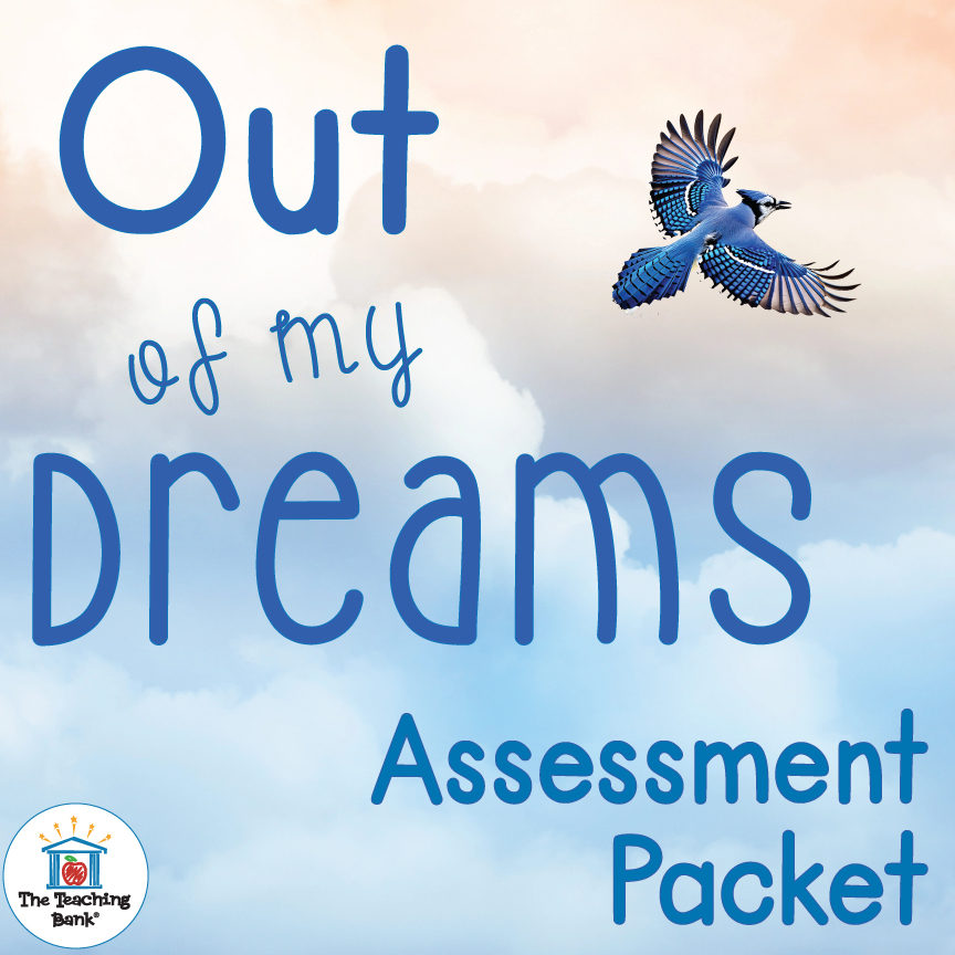 Out of My Dreams Assessment Packet