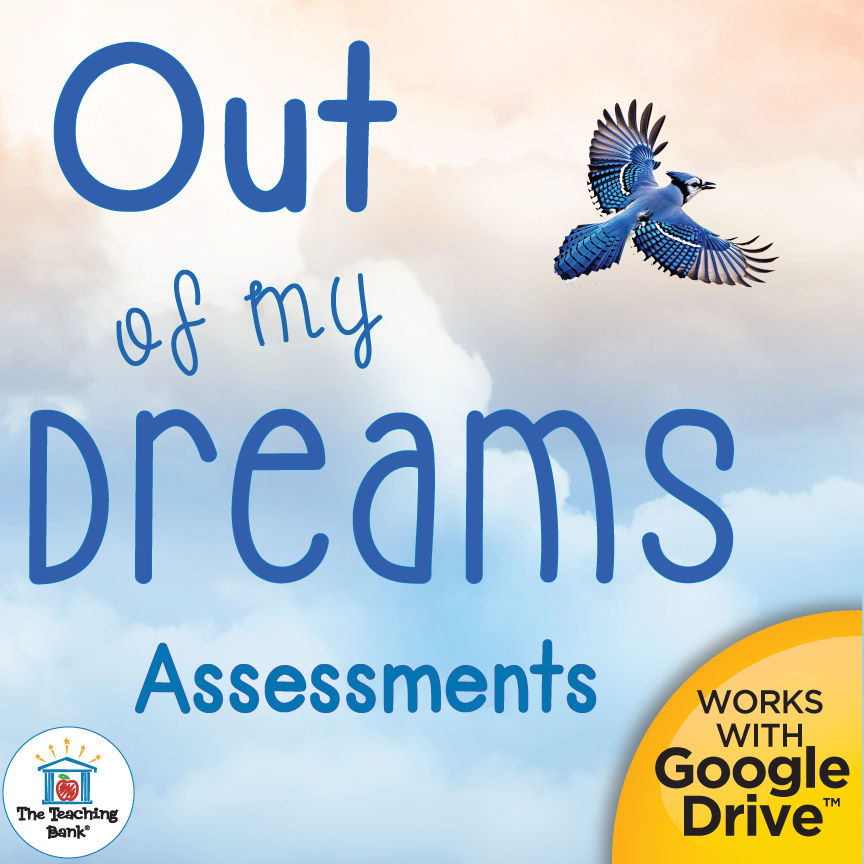 Out of My Dreams Book Unit Assessments for Google Forms