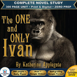 Cover art for The One and Only Ivan complete novel study unit featuring a silverback gorilla against a dark background with gold lettering, with badges for 300 page unit, print and digital, and zero prep.