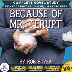 Cover art for Because of Mr. Terupt complete novel study unit featuring hands holding a snowball in front of a blue sweater with badges for 250+ page unit, print and digital, and zero prep.