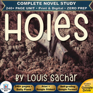 Alternative Text Product cover graphic reading Holes by Louis Sachar, featuring a shovel stuck in dry, cracked earth, with badges for 240+ page unit, print and digital, zero prep, and Works with Google Drive.