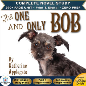 Product cover graphic reading The One and Only Bob by Katherine Applegate, featuring a small scruffy brown dog on a bright blue background, with badges for 260+ page unit, print and digital, zero prep, and Works with Google Drive.