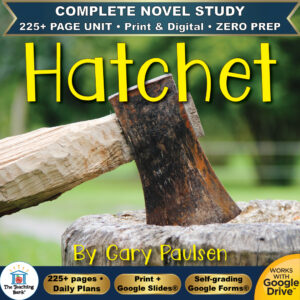 Product cover graphic reading Hatchet By Gary Paulsen, featuring a wooden hatchet embedded in a tree stump against a blurred forest background, with badges for 225+ page unit, print and digital, zero prep, and Works with Google Drive.