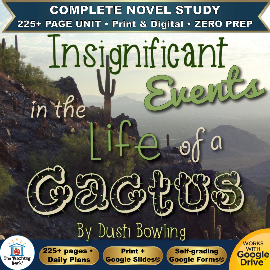 Product cover graphic reading Insignificant Events in the Life of a Cactus By Dusti Bowling, featuring a desert landscape with saguaro cacti and mountains, with badges for 225+ page unit, print and digital, zero prep, and Works with Google Drive.