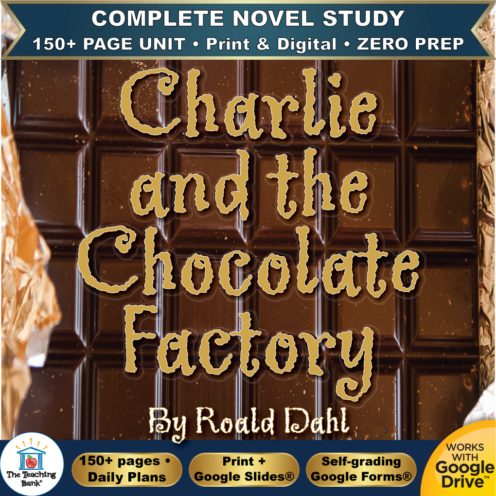 Product cover graphic reading Charlie and the Chocolate Factory By Roald Dahl, featuring golden textured text across a chocolate bar wrapped in gold foil, with badges for 150+ page unit, print and digital, zero prep, and Works with Google Drive.
