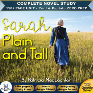 Product cover graphic reading Sarah, Plain and Tall By Patricia MacLachlan, featuring a woman in a prairie dress walking through a wheat field, with badges for 150+ page unit, print and digital, zero prep, and Works with Google Drive.