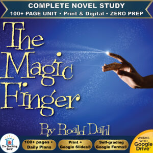 Product cover graphic reading The Magic Finger By Roald Dahl, featuring a glowing fingertip emitting magical sparkles on a blue background, with badges for 100+ page unit, print and digital, zero prep, and Works with Google Drive.