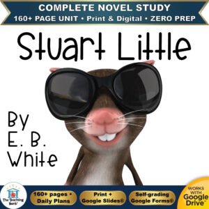 Product cover graphic reading Stuart Little By E. B. White, featuring a smiling mouse wearing large black sunglasses, with badges for 160+ page unit, print and digital, zero prep, and Works with Google Drive.