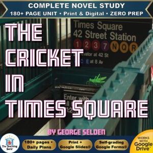 Product cover graphic reading The Cricket in Times Square By George Selden, featuring the Times Square 42 Street Station subway entrance and a small green cricket graphic, with badges for 180+ page unit, print and digital, zero prep, and Works with Google Drive.