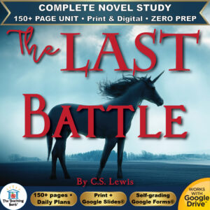 Product cover graphic reading The LAST BATTLE By C.S. Lewis, featuring a unicorn silhouette against a misty blue landscape, with badges for 150+ page unit, print and digital, zero prep, and Works with Google Drive.