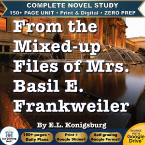 From the Mixed-up Files of Mrs. Basil E. Frankweiler Novel Study | ELA | No Prep