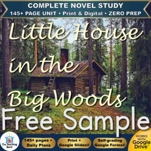 Little House in the Big Woods Novel Study – FREE Day 1 Sample
