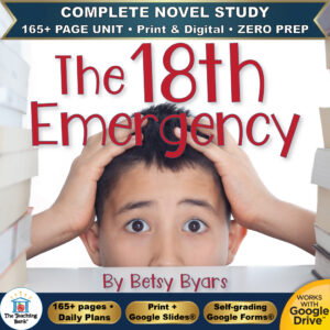 Product cover graphic reading The 18th Emergency By Betsy Byars, featuring a wide-eyed boy holding his head in stress between two stacks of books, with badges for 165+ page unit, print and digital, zero prep, and Works with Google Drive.