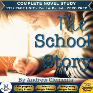 Product cover graphic reading The School Story By Andrew Clements, featuring a young girl writing intently at a desk with a pencil, with badges for 135+ page unit, print and digital, zero prep, and Works with Google Drive.