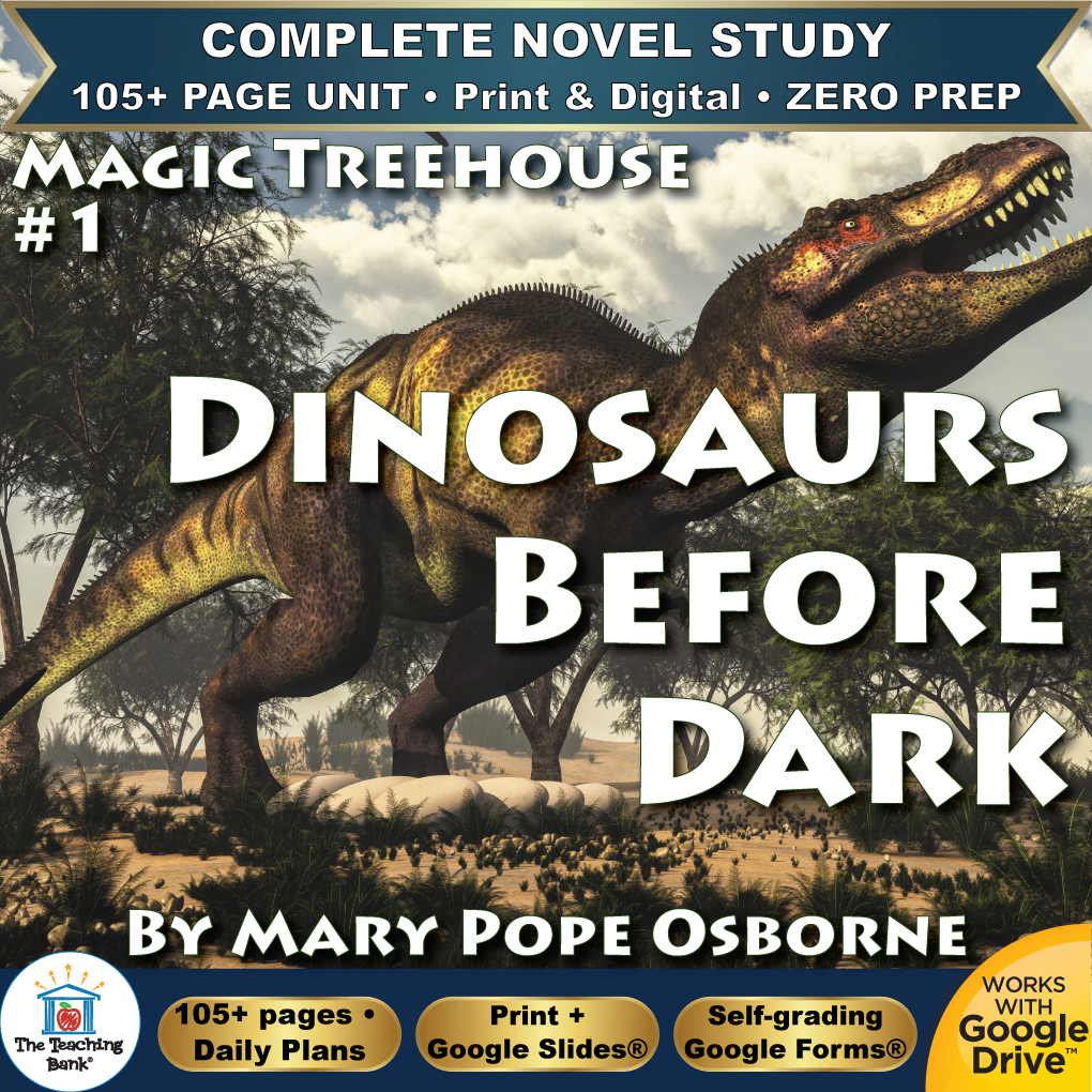 Product cover graphic reading MAGIC TREEHOUSE #1 DINOSAURS BEFORE DARK BY MARY POPE OSBORNE, featuring a large Tyrannosaurus Rex in a prehistoric landscape, with badges for 105+ page unit, print and digital, zero prep, and Works with Google Drive.