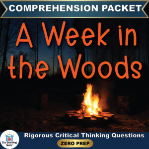 Cover image for A Week in the Woods Comprehension Packet by The Teaching Bank, featuring a glowing campfire in a dark forest at dusk, with text reading "Rigorous Critical Thinking Questions" and "ZERO PREP".