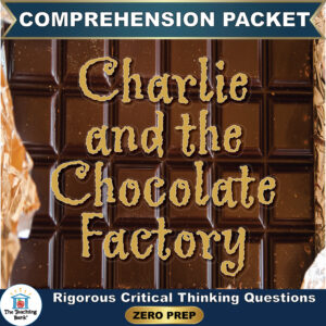 Cover image for Charlie and the Chocolate Factory Comprehension Packet by The Teaching Bank, featuring a large bar of chocolate partially unwrapped from gold foil, with text reading "Rigorous Critical Thinking Questions" and "ZERO PREP".