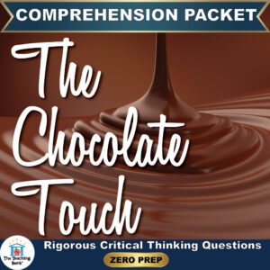 Cover image for The Chocolate Touch Comprehension Packet by The Teaching Bank, featuring smooth chocolate liquid swirling and pouring in the background, with text reading "Rigorous Critical Thinking Questions" and "ZERO PREP".