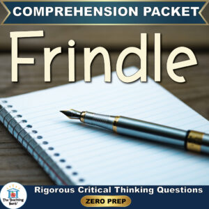 Cover image for Frindle Comprehension Packet by The Teaching Bank, featuring a fountain pen resting on an open spiral notebook, with text reading "Rigorous Critical Thinking Questions" and "ZERO PREP".