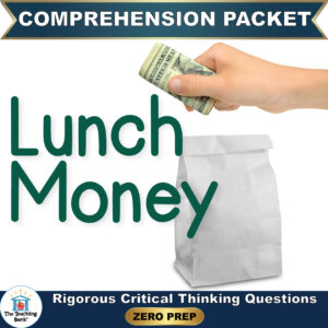 Cover image for Lunch Money Comprehension Packet by The Teaching Bank, featuring a hand holding a rolled US dollar bill next to a white paper lunch bag, with text reading "Rigorous Critical Thinking Questions" and "ZERO PREP".
