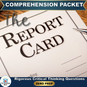 Cover image for The Report Card Comprehension Packet by The Teaching Bank, featuring a close-up of a report card document with a pen resting beside it, with text reading "Rigorous Critical Thinking Questions" and "ZERO PREP".