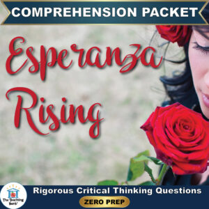 Cover image for Esperanza Rising Comprehension Packet by The Teaching Bank, featuring a woman looking downward with red roses blooming in the foreground and near her hair, with text reading "Rigorous Critical Thinking Questions" and "ZERO PREP".