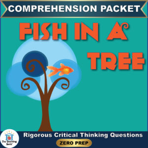 Cover image for Fish in a Tree Comprehension Packet by The Teaching Bank, featuring an orange goldfish swimming in front of a stylized tree with swirling branches against a teal background, with text reading "Rigorous Critical Thinking Questions" and "ZERO PREP".