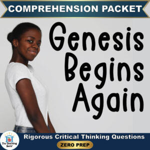 Cover image for Genesis Begins Again Comprehension Packet by The Teaching Bank, featuring a young Black girl smiling while posing in a white t-shirt, with text reading "Rigorous Critical Thinking Questions" and "ZERO PREP".
